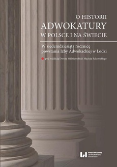 Okładka książki o tytule: O historii adwokatury w Polsce i na świecie