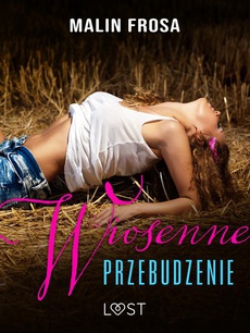 The cover of the book titled: Wiosenne przebudzenie – opowiadanie erotyczne