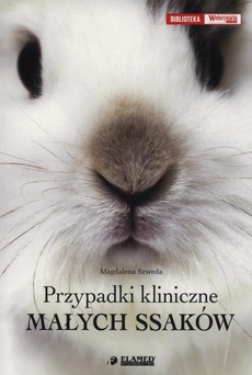The cover of the book titled: Przypadki kliniczne małych ssaków