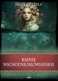 The cover of the book titled: Baśnie wschodniosłowiańskie