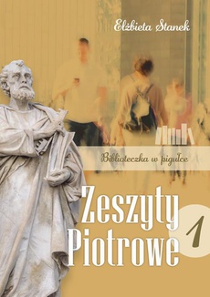 Okładka książki o tytule: Zeszyty Piotrowe 1. Biblioteczka w pigułce