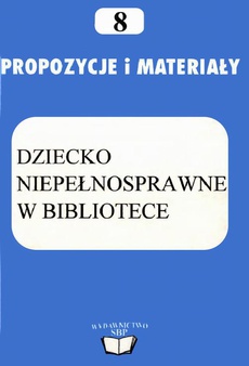 The cover of the book titled: Dziecko niepełnosprawne w bibliotece
