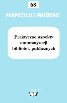 Okładka książki o tytule: Praktyczne aspekty automatyzacji bibliotek publicznych
