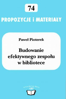 The cover of the book titled: Budowanie efektywnego zespołu w bibliotece