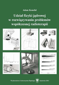 The cover of the book titled: Udział fizyki jądrowej w rozwiązywaniu problemów współczesnej radioterapii