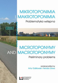 Обложка книги под заглавием:Mikrotoponimia i makrotoponimia. Problematyka wstępna. Microtoponymy and Macrotoponymy. Preliminary Problems