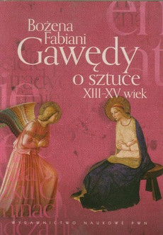 The cover of the book titled: Gawędy o sztuce XIII-XV wiek