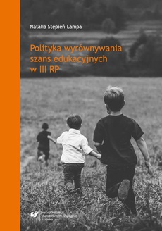 The cover of the book titled: Polityka wyrównywania szans edukacyjnych w III RP