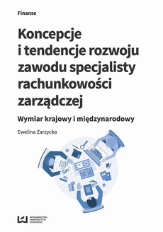 The cover of the book titled: Koncepcje i tendencje rozwoju zawodu specjalisty rachunkowości zarządczej