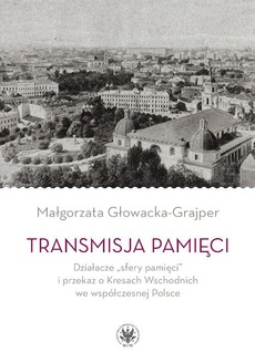 The cover of the book titled: Transmisja pamięci