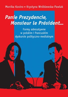 The cover of the book titled: Panie Prezydencie, Monsieur le Président…