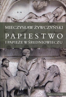 Okładka książki o tytule: Papiestwo i papieże w średniowieczu