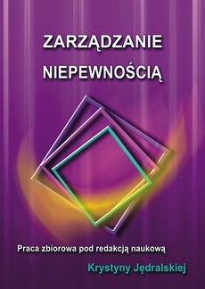 The cover of the book titled: Zarządzanie niepewnością