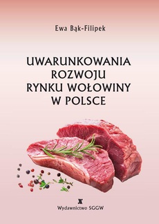 Okładka książki o tytule: Uwarunkowania rozwoju rynku wołowiny w Polsce