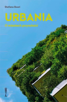 Okładka książki o tytule: Urbania. O miastach przyszłości