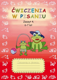 The cover of the book titled: Ćwiczenia w pisaniu. Zeszyt 4 6-7 lat