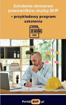 The cover of the book titled: Szkolenie okresowe pracowników służby BHP + przykładowy program szkolenia