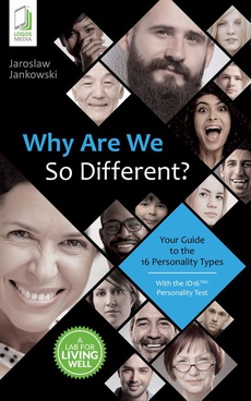 The cover of the book titled: Why Are We So Different? Your Guide to the 16 Personality Types