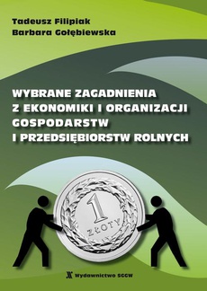 Обложка книги под заглавием:Wybrane zagadnienia z ekonomiki organizacji gospodarstw i przedsiębiorstw rolnych