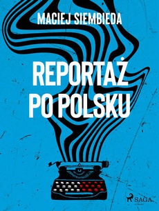 Обложка книги под заглавием:Reportaż po polsku