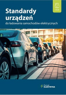 Okładka książki o tytule: Standardy urządzeń do ładowania samochodów elektrycznych