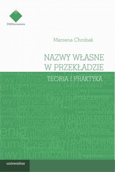 The cover of the book titled: Nazwy własne w przekładzie teoria i praktyka