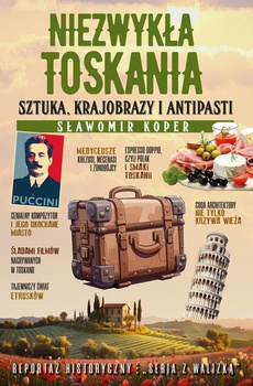 The cover of the book titled: Niezwykła Toskania