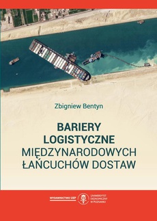 The cover of the book titled: Bariery logistyczne międzynarodowych łańcuchów dostaw