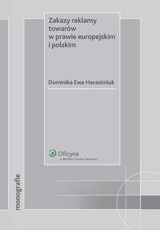 The cover of the book titled: Zakazy reklamy towarów w prawie europejskim i polskim