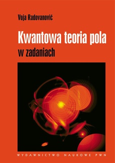 The cover of the book titled: Kwantowa teoria pola w zadaniach