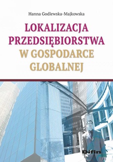 The cover of the book titled: Lokalizacja przedsiębiorstwa w gospodarce globalnej