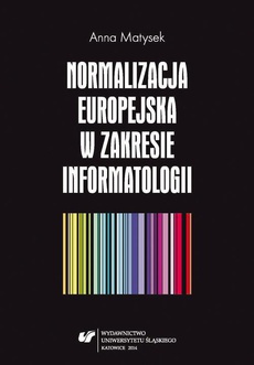 The cover of the book titled: Normalizacja europejska w zakresie informatologii