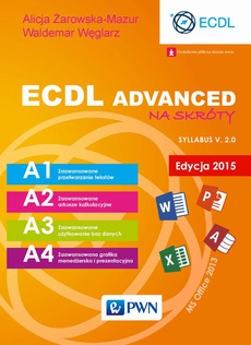 The cover of the book titled: ECDL Advanced na skróty. Edycja 2015. Sylabus v. 2.0