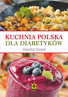 Обложка книги под заглавием:Kuchnia polska dla diabetyków