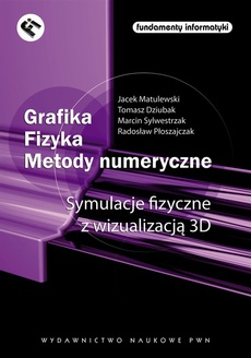 The cover of the book titled: Grafika. Fizyka. Metody numeryczne