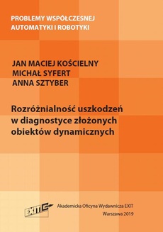 The cover of the book titled: Rozróżnialność uszkodzeń w diagnostyce złożonych obiektów dynamicznych