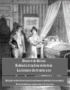 The cover of the book titled: Kobieta trzydziestoletnia. La femme de trente ans