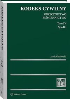 Okładka książki o tytule: Kodeks cywilny. Orzecznictwo. Piśmiennictwo. Tom IV. Spadki