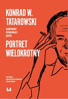 Okładka książki o tytule: Konrad W. Tatarowski – naukowiec, dziennikarz, poeta