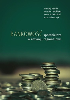 Okładka książki o tytule: Bankowość spółdzielcza w rozwoju regionalnym