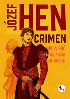 Обложка книги под заглавием:Crimen. Opowieść sensacyjna z XVII wieku