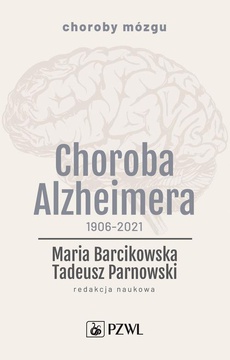 The cover of the book titled: Choroba Alzheimera 1906-2021