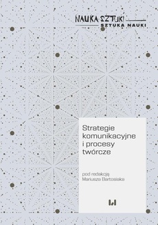 The cover of the book titled: Strategie komunikacyjne i procesy twórcze
