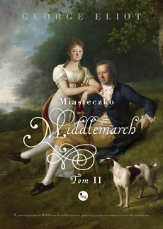 Okładka książki o tytule: Miasteczko Middlemarch Tom 2