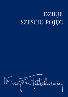 The cover of the book titled: Dzieje sześciu pojęć