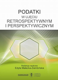 The cover of the book titled: Podatki w ujęciu retrospektywnym i perspektywicznym
