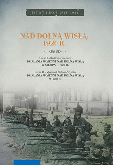The cover of the book titled: Nad dolną Wisłą. 1920 r.