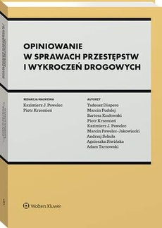 The cover of the book titled: Opiniowanie w sprawach przestępstw i wykroczeń drogowych