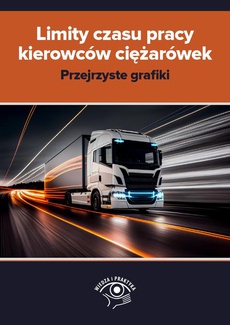 The cover of the book titled: Limity czasu pracy kierowców ciężarówek – przejrzyste grafiki