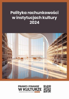 Okładka książki o tytule: Polityka rachunkowości w instytucjach kultury 2024